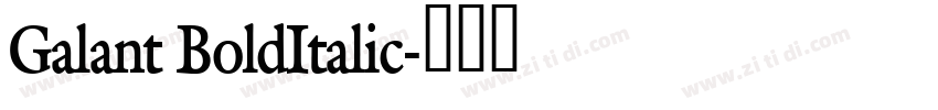 Galant BoldItalic字体转换 Galant BoldItalic字体转换
